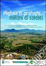 1915-1918. Migliaia di profughi milioni di soldati libro