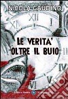 Le verità oltre il buio libro