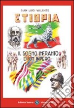 Etiopia. Il sogno infranto di un Impero libro