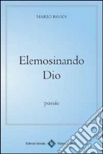 Elemosinando Dio libro