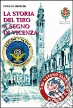 La storia del tiro a segno a Vicenza