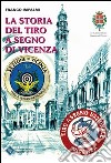 La storia del tiro a segno a Vicenza libro