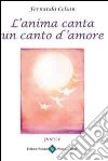 L'anima canta un canto d'amore libro