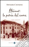 Heimat. La patria del cuore libro