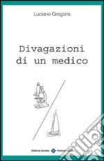 Divagazioni di un medico libro