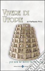 Vivere di Utopie