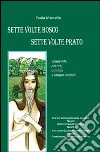 Sette volte bosco sette volte prato libro di Martello Paola