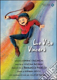 La vita vincerà. Con CD Audio libro