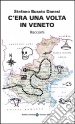 C'era una volta in Veneto