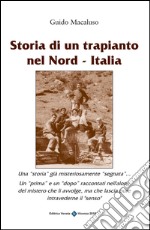 Storia di un trapiantio nel Nord-Italia