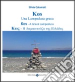 Kos. Una Lampedusa greca. Ediz. illustrata libro