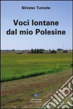 Voci lontane dal mio Polesine libro