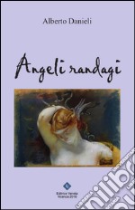 Angeli randagi libro