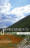 Frammenti d'istanti libro