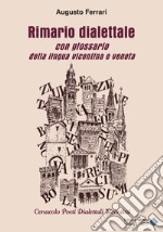 Rimario dialettale con glossario della lingua vicentina e veneta libro