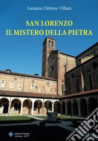 San Lorenzo. Il mistero della pietra