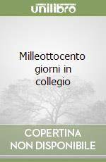 Milleottocento giorni in collegio libro