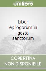 Liber epilogorum in gesta sanctorum