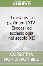 Tractatus in psalmum LXIV. Esegesi ed ecclesiologia nel secolo XII libro