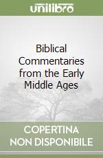 Biblical Commentaries from the Early Middle Ages