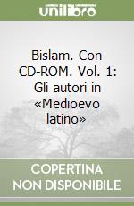 Bislam. Con CD-ROM. Vol. 1: Gli autori in «Medioevo latino» libro