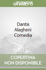 Dantis Alagherii Comedia