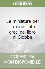 Le miniature per i manoscritti greci del libro di Giobbe