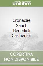 Cronacae Sancti Benedicti Casinensis libro