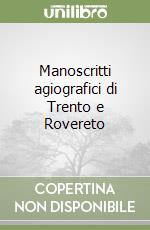 Manoscritti agiografici di Trento e Rovereto libro