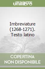 Imbreviature (1268-1271). Testo latino