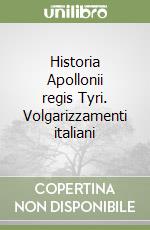 Historia Apollonii regis Tyri. Volgarizzamenti italiani