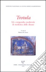 Trotula. Un compendio medievale di medicina delle donne