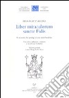 Liber miraculorum sancte Fidis. Il racconto ei prodigi di una santa bambina libro