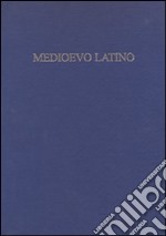 Medioevo latino. Bollettino bibliografico della cultura europea da Boezio e Erasmo (secoli VI-XV). Ediz. multilingue. Vol. 31 libro