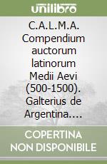 C.A.L.M.A. Compendium auctorum latinorum Medii Aevi (500-1500). Galterius de Argentina. Gaufridus de Thenis libro