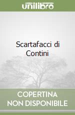 Scartafacci di Contini libro