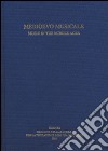 Medioevo musicale-Music in the Middle ages. Ediz. bilingue. Vol. 15 libro di Lannutti M. S. (cur.)