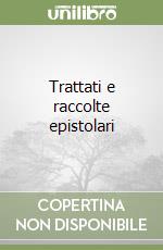 Trattati e raccolte epistolari