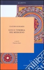 Luce e tenebra del Medioevo libro