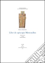 Liber de episcopis Mettensibus. Testo latino a fronte libro