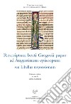 Rescriptum beati Gregorii papae ad Augustinum episcopum seu Libellus responsionum. Ediz. critica libro