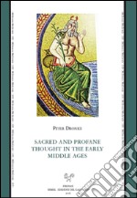 Sacred and profane thought in the early middle ages libro