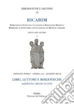 RICABIM. Repertorio di inventari e cataloghi di biblioteche medievali dal secolo VI al 1520. Vol. 2: Libri, lettori e biblioteche. Sardegna (secoli VI-XVI) libro