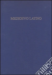 Medioevo latino. Bollettino bibliografico della cultura europea (secolo VI-XV). Vol. 37 libro