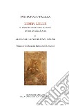 Liber Lelle. Il Libro di Angela da Foligno nel testo del codice di Assisi. Vol. 2: Glossario, concordanze, sinossi libro di Frezza F. (cur.)