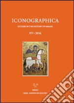 Iconographica (2016). Ediz. multilingue. Vol. 15 libro