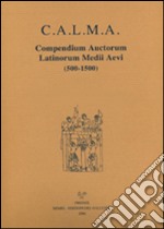  C.A.L.M.A. Compendium auctorum latinorum Medii Aevi (2016). Vol. 5/4: Henricus de Coesveldia-Henricus Riettmüller de Liechtsal libro