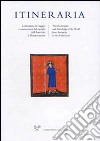 Itineraria. Letteratura di viaggio e conoscenza del mondo dall'Antichità al Rinascimento (2016). Vol. 15 libro di Pittaluga S. (cur.)