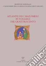 Atlante dei canzonieri in volgare del Quattrocento