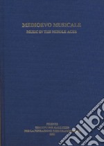 Medioevo Musicale-Music in the Middle Ages. Ediz. bilingue. Vol. 18 libro